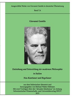 cover image of Gentile-Edition Bd. 7,4--Entstehung und Entwicklung der modernen Philosophie in Italien (II)